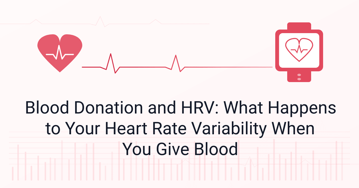 Blood Donation and HRV: What Happens to Your Heart Rate Variability When You Give Blood