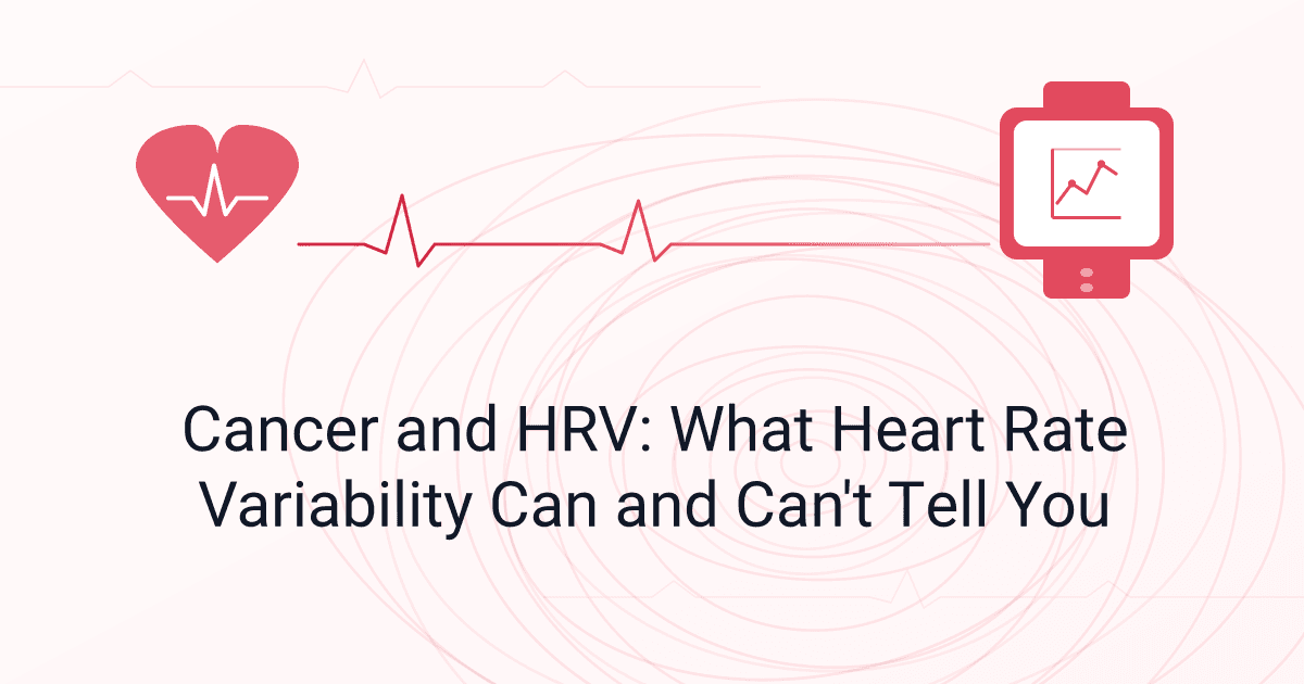 Cancer and HRV: What Heart Rate Variability Can and Can't Tell You