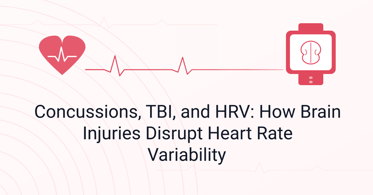 Concussions, TBI, and HRV: How Brain Injuries Disrupt Heart Rate Variability