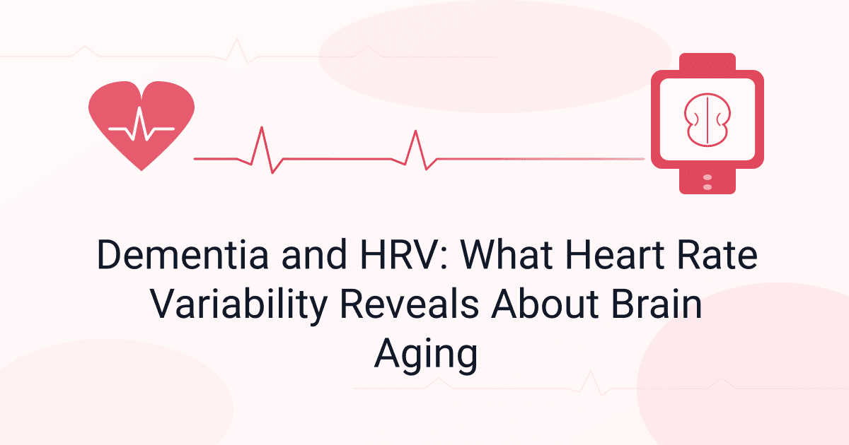 Dementia and HRV: What Heart Rate Variability Reveals About Brain Aging