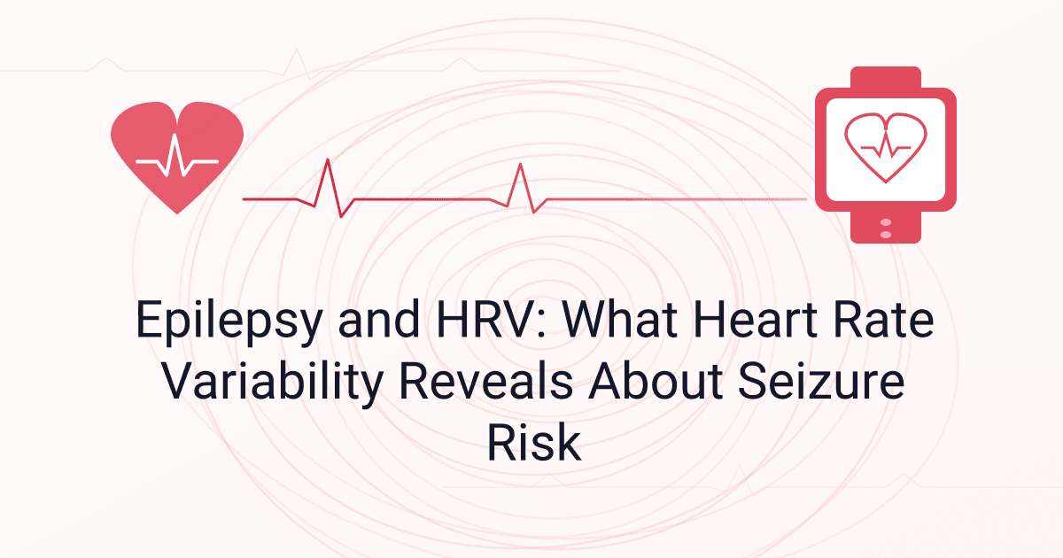 Epilepsy and HRV: What Heart Rate Variability Reveals About Seizure Risk