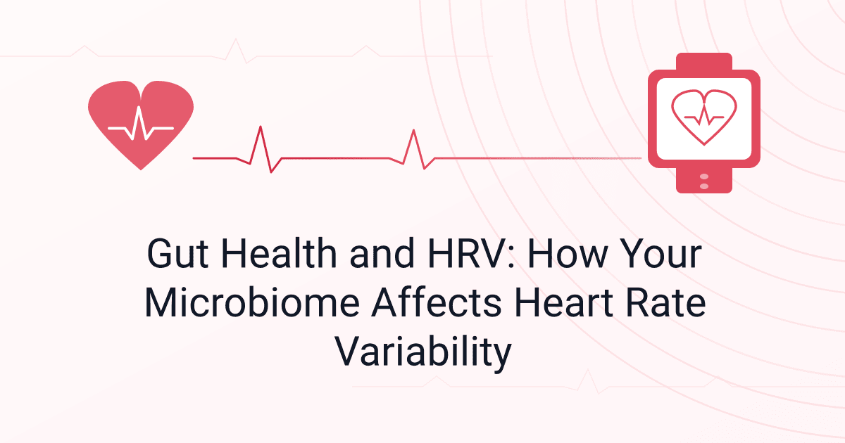 Gut Health and HRV: How Your Microbiome Affects Heart Rate Variability