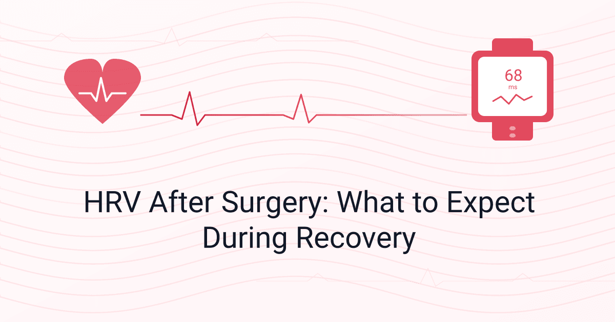 HRV After Surgery: What to Expect During Recovery