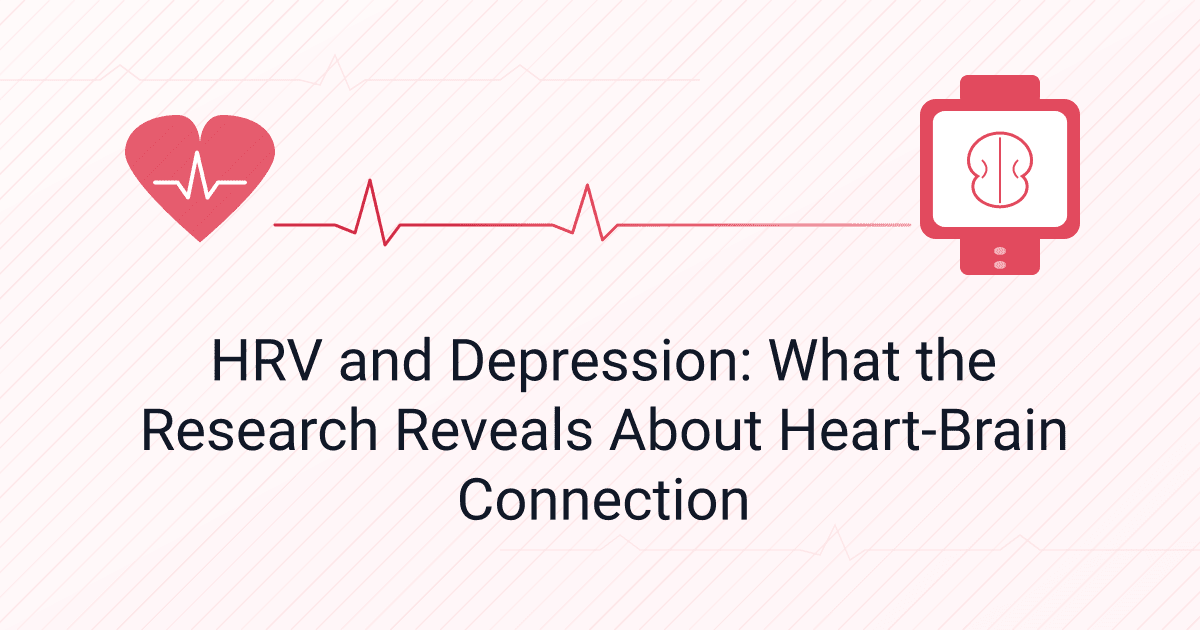 HRV and Depression: What the Research Reveals About Heart-Brain Connection