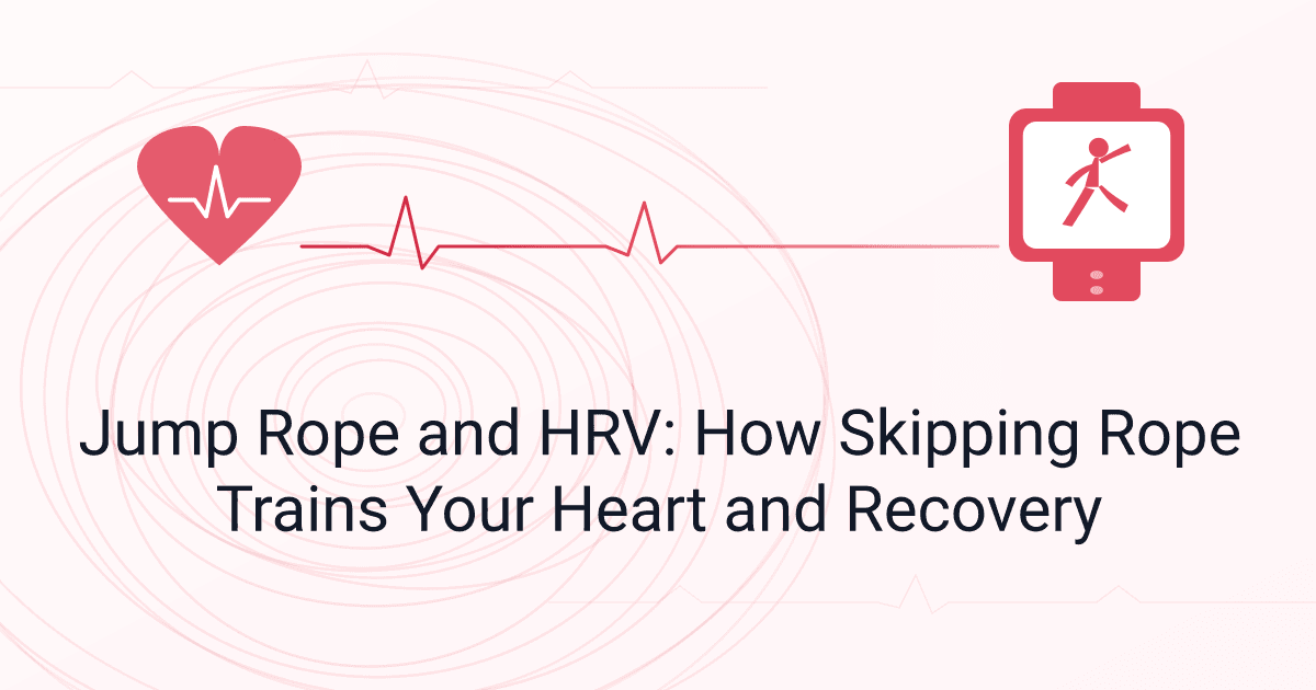 Jump Rope and HRV: How Skipping Rope Trains Your Heart and Recovery