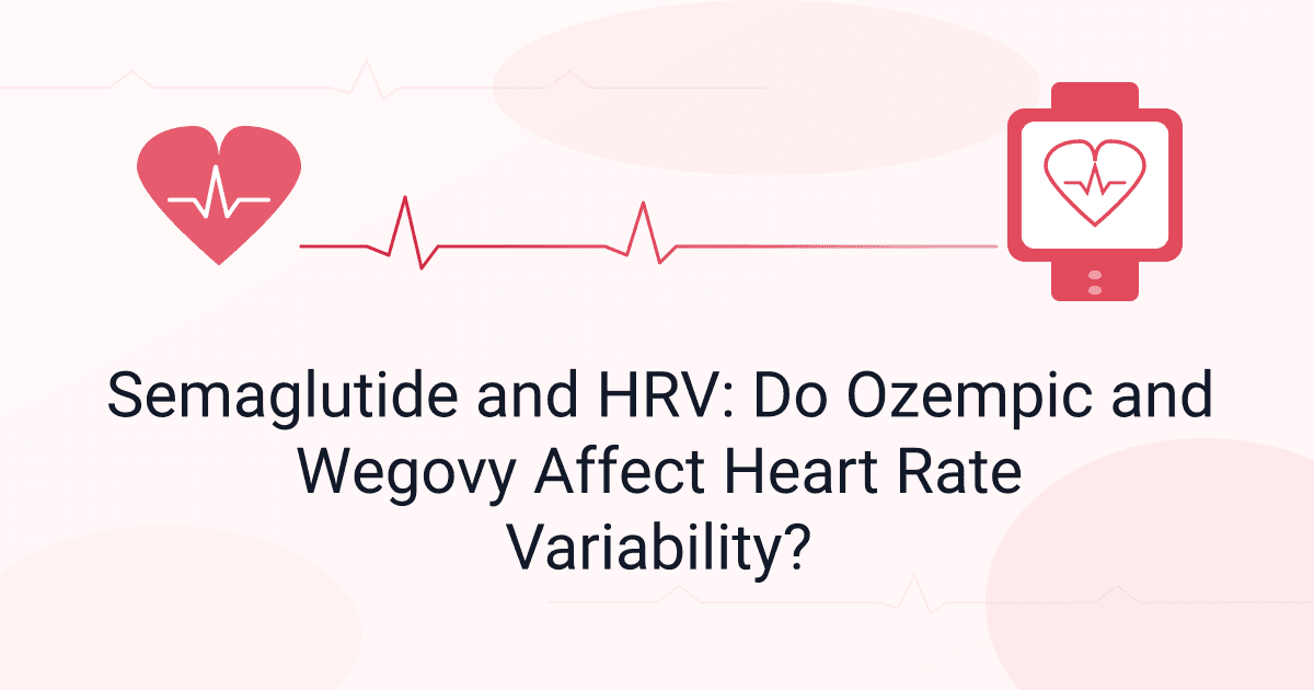 Semaglutide and HRV: Do Ozempic and Wegovy Affect Heart Rate Variability?