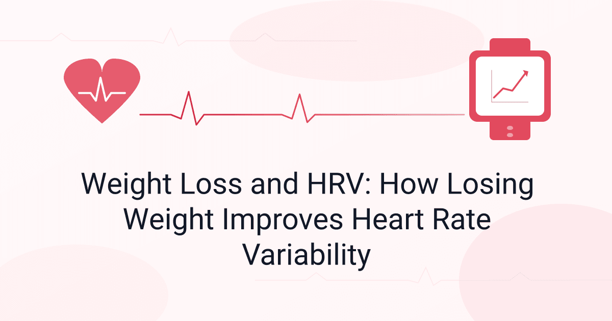 Weight Loss and HRV: How Losing Weight Improves Heart Rate Variability
