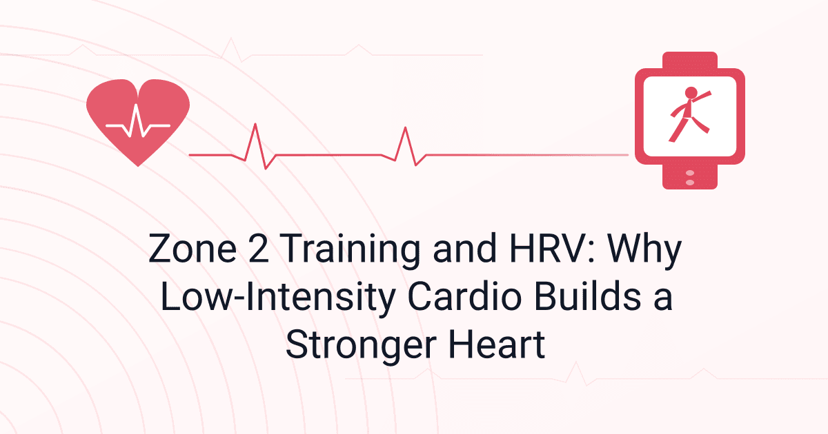 Zone 2 Training and HRV: Why Low-Intensity Cardio Builds a Stronger Heart