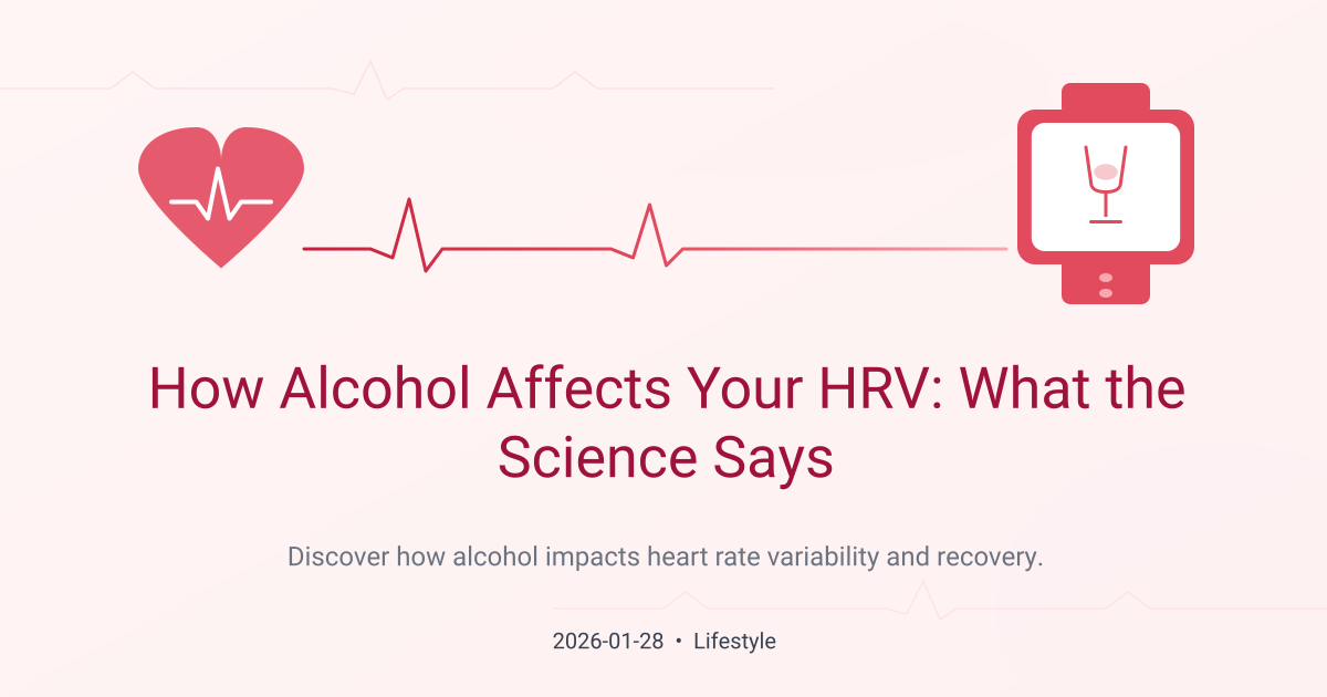 How Alcohol Affects Your HRV: What the Science Says