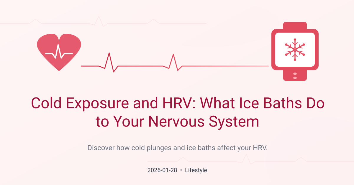 Cold Exposure and HRV: What Ice Baths Do to Your Nervous System