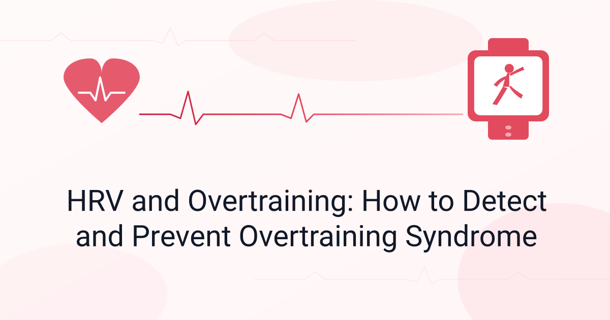 HRV and Overtraining: How to Detect and Prevent Overtraining Syndrome