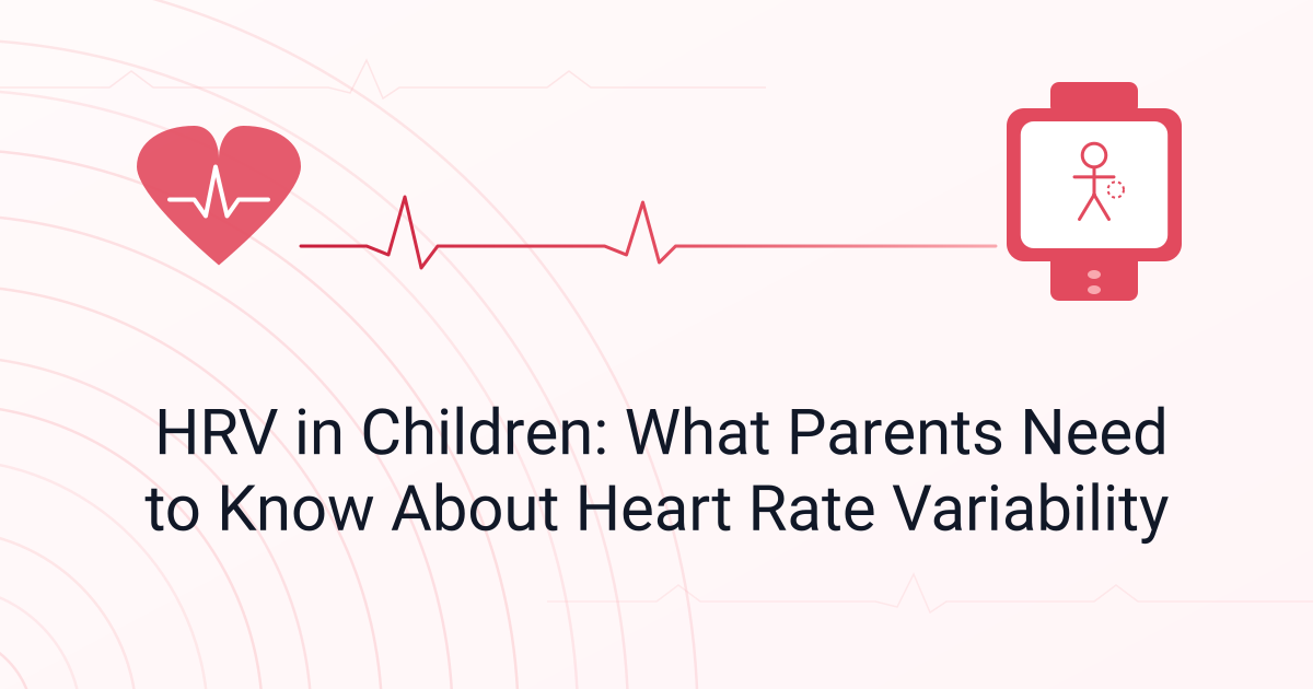 HRV in Children: What Parents Need to Know About Heart Rate Variability