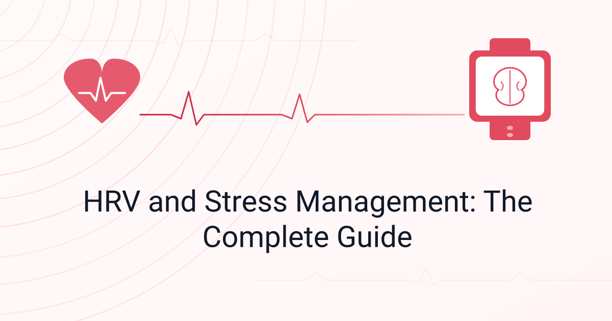 HRV and Stress Management: The Complete Guide